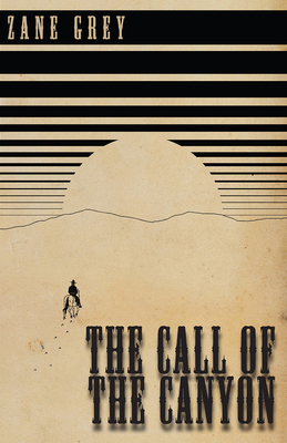 The Call of the Canyon 1473333865 Book Cover