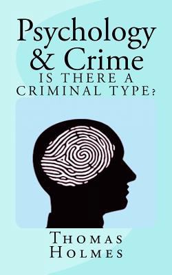 Psychology and Crime: Is There a Criminal Type? 1717409334 Book Cover