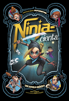 Ninja--Cienta: Una Novela Gráfica [Spanish] 1496598121 Book Cover