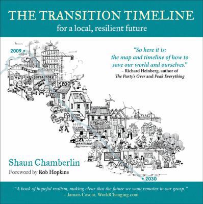 The Transition Timeline: For a Local, Resilient... 1603582002 Book Cover