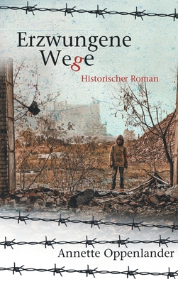 Erzwungene Wege: Historischer Roman [German] 3347136128 Book Cover