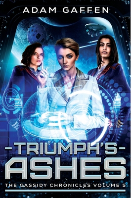 Triumph's Ashes: The Cassidy Chronicles Volume 5 B098VGJMK8 Book Cover