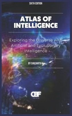Atlas of Intelligence: Exploring the Universe w... B0D6484YTG Book Cover