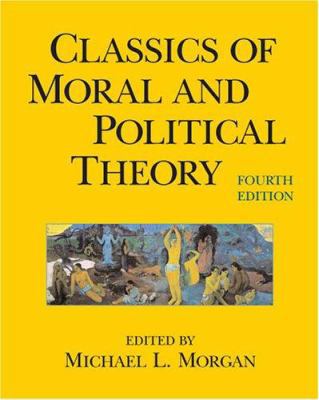 Classics of Moral and Political Theory 0872207773 Book Cover