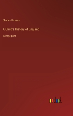 A Child's History of England: in large print 336830321X Book Cover