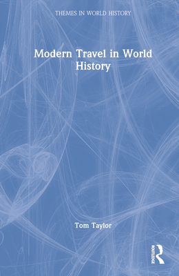 Modern Travel in World History 0367768240 Book Cover