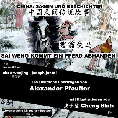 China: Sagen Und Geschichten - SAI WENG KOMMT E... [German] 1500262064 Book Cover
