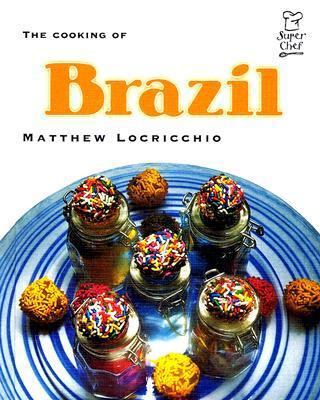 The Cooking of Brazil 076141732X Book Cover