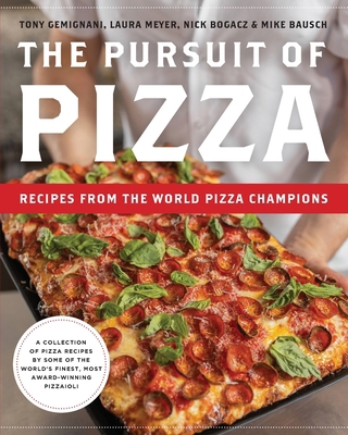 The Pursuit of Pizza: Recipes from the World Pi... 1962341992 Book Cover