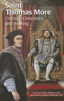 Saint Thomas More (Ess): Courage, Conscience, a... 0819890219 Book Cover