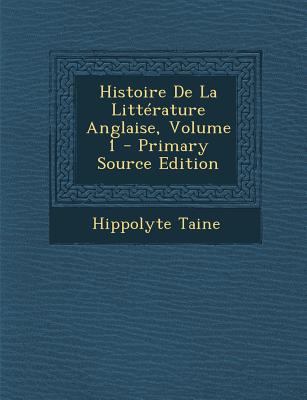 Histoire de La Litterature Anglaise, Volume 1 [French] 1289994226 Book Cover