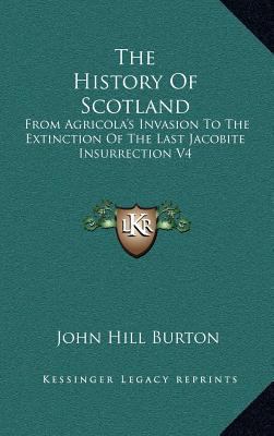 The History Of Scotland: From Agricola's Invasi... 1163395846 Book Cover