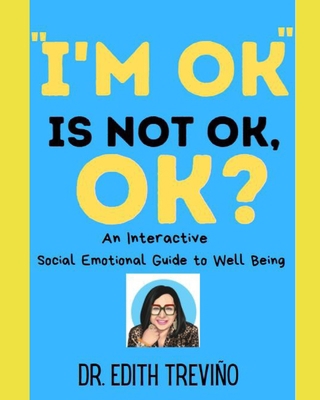 "I'm OK" is NOT OK. OK?: Second Edition B08YDQVWGC Book Cover