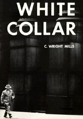 White Collar: The American Middle Classes 0195006771 Book Cover