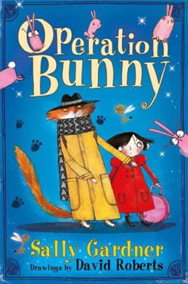 Operation Bunny. Sally Gardner 1444003720 Book Cover