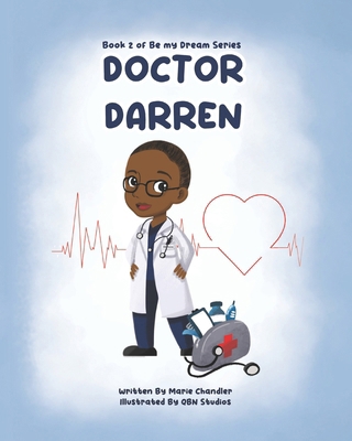 Doctor Darren: A book about big dreams. B0CPC36DGZ Book Cover