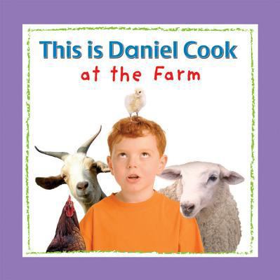 This Is Daniel Cook at the Farm 1554530784 Book Cover