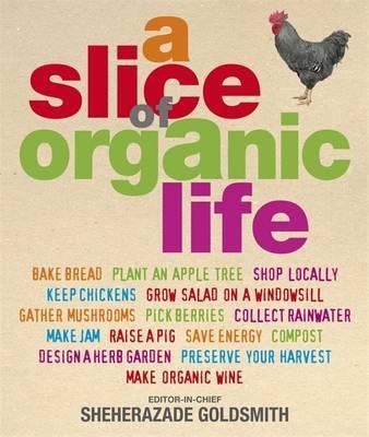 A Slice of Organic Life 1405317752 Book Cover