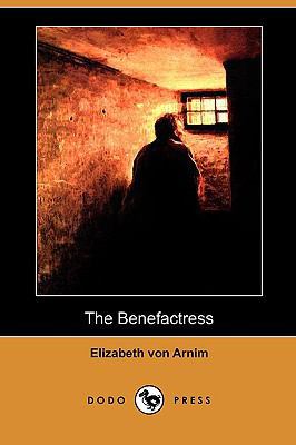 The Benefactress (Dodo Press) 1409980596 Book Cover