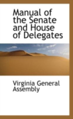 Manual of the Senate and House of Delegates 1113033207 Book Cover