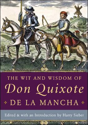 The Wit and Wisdom of Don Quixote de La Mancha 0071450955 Book Cover