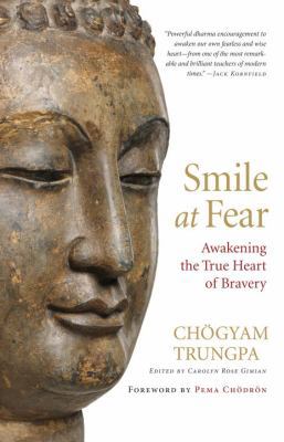 Smile at Fear: Awakening the True Heart of Bravery 1590306961 Book Cover