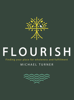 Flourish: Finding Your Place for Wholeness and ... 195736923X Book Cover