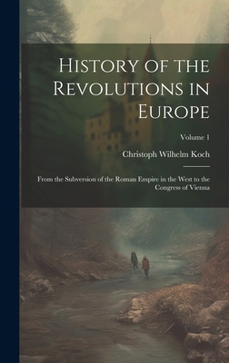 History of the Revolutions in Europe; From the ... 1019903546 Book Cover