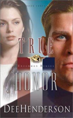 True Honor (Uncommon Heroes, Book 3) 159052117X Book Cover