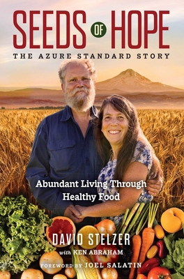 Seeds of Hope: The Azure Standard Story--Abunda... 1637636121 Book Cover