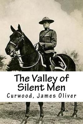 The Valley of Silent Men 1539402711 Book Cover