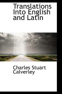 Translations Into English and Latin 0554515709 Book Cover