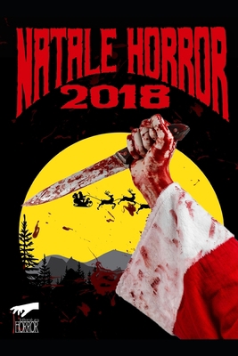 Un Natale Horror 2018 [Italian] B08P1CFG9X Book Cover