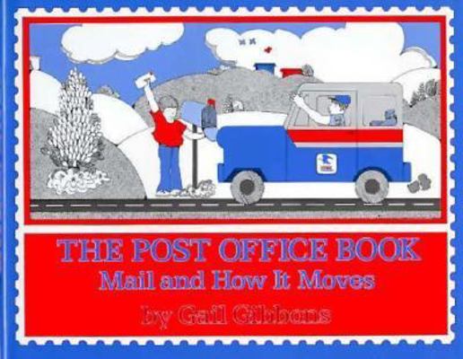The Post Office Book: Mail and How It Moves 0690041993 Book Cover
