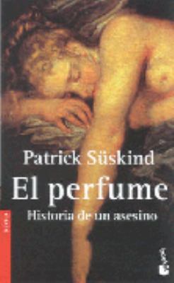 El Perfume [Spanish] 8432216062 Book Cover