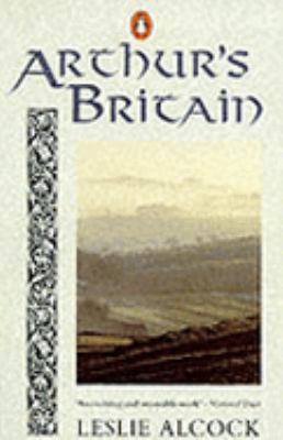 Arthur's Britain: History and Archaeology: A.D.... 0140136053 Book Cover