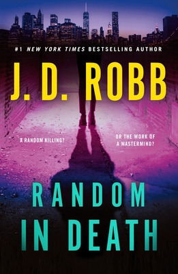 Random in Death: An Eve Dallas Novel 1250336554 Book Cover