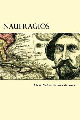 Naufragios [Spanish] 1539655768 Book Cover