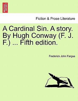 A Cardinal Sin. a Story. by Hugh Conway (F. J. ... 1241212902 Book Cover
