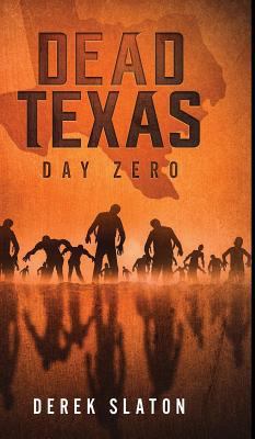 Dead Texas: Day Zero 194529406X Book Cover
