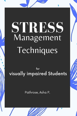 stress management techniques for visually impai... B09WXVP21Q Book Cover