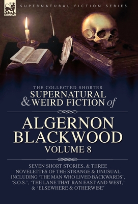 The Collected Shorter Supernatural & Weird Fict... 1916535747 Book Cover