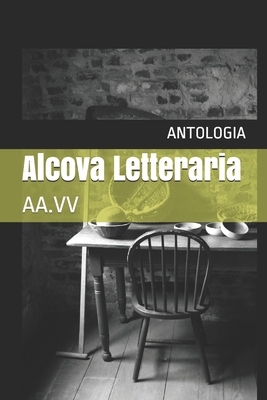 Alcova Letteraria: Aa.VV [Italian] B08FPB33TP Book Cover