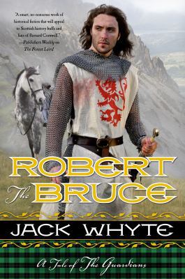 Robert the Bruce: A Tale of the Guardians 0765331608 Book Cover