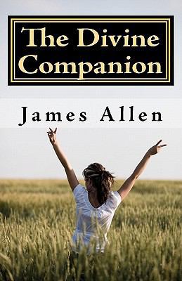 The Divine Companion: Taking You through Life i... 1451544405 Book Cover