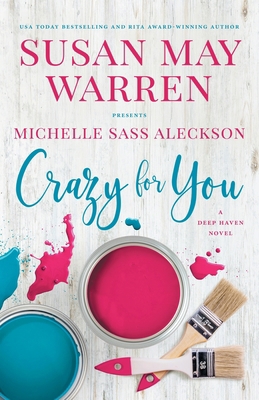 Crazy for You: A Deep Haven Novel 1953783058 Book Cover