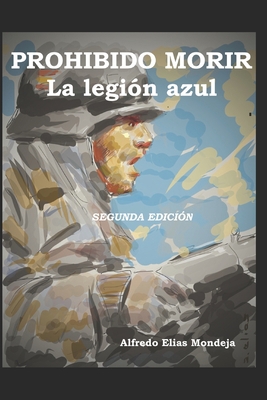 Prohibido morir: La legión azul [Spanish] B0BBC6S7BZ Book Cover