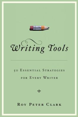 Writing Tools: 50 Essential Strategies for Ever... 0316014982 Book Cover