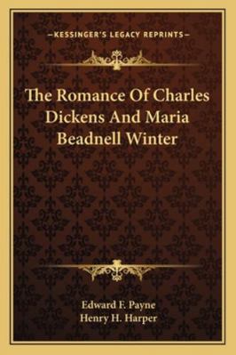 The Romance Of Charles Dickens And Maria Beadne... 116318330X Book Cover