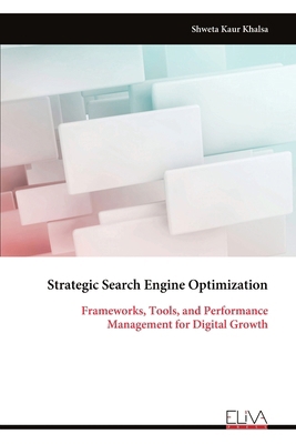 Strategic Search Engine Optimization: Framework... 9999334512 Book Cover